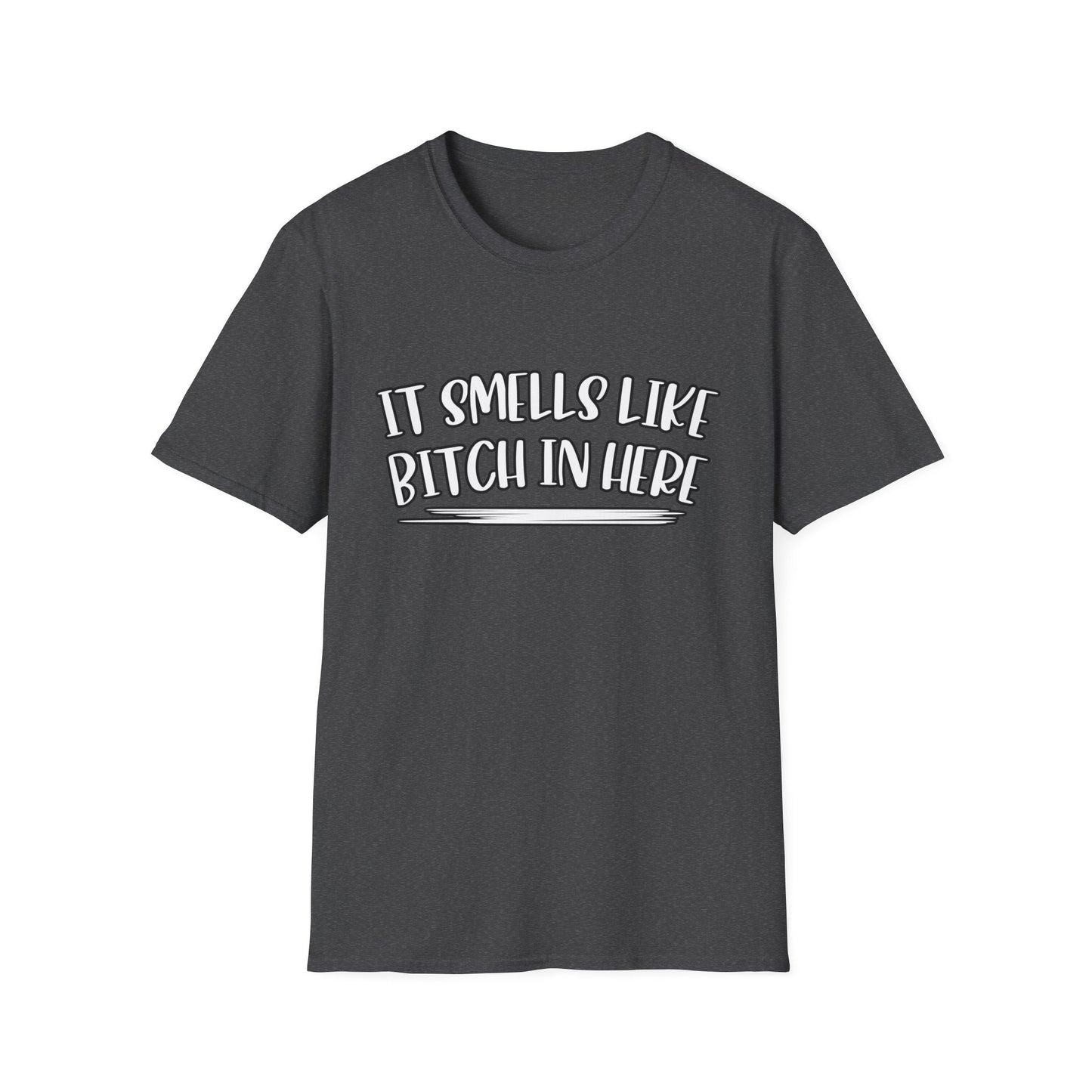It Smells Like Bitch In Here Tee