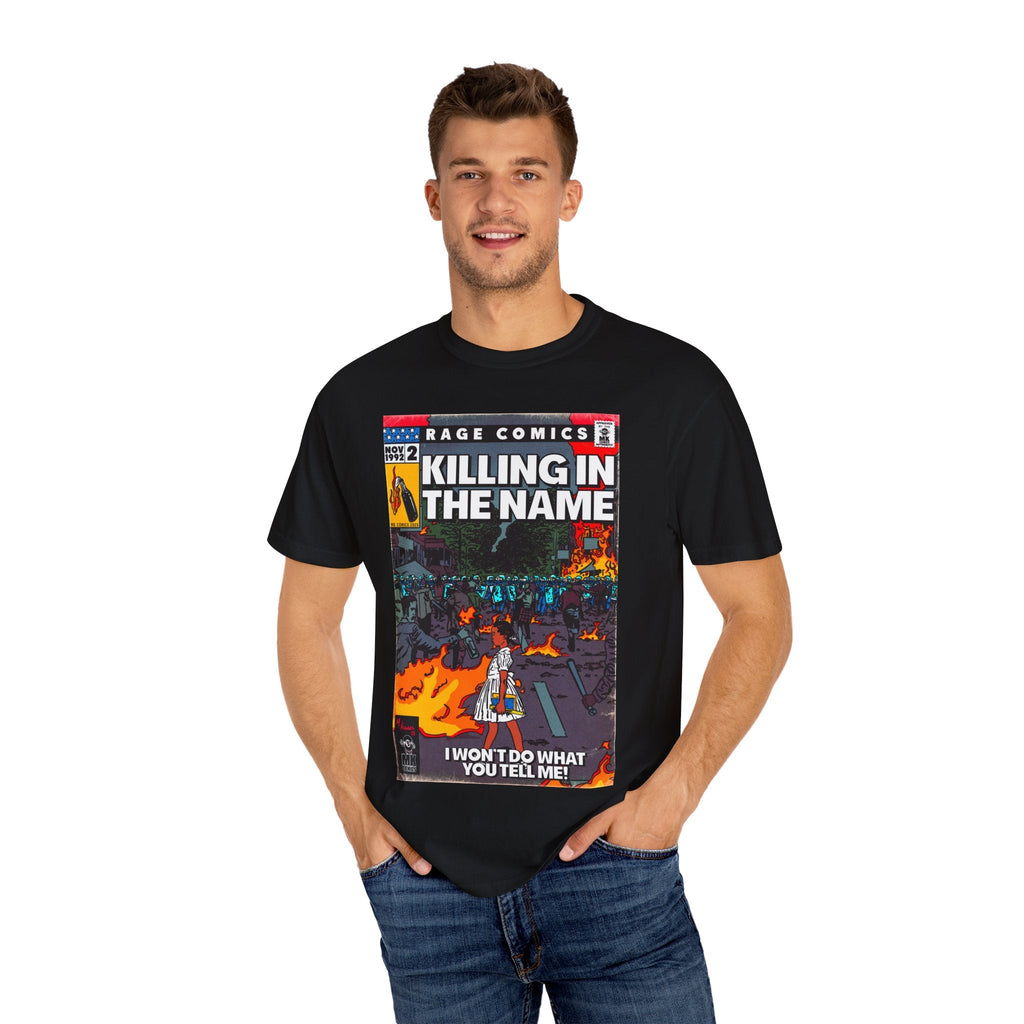Killing In the Name - Unisex Comfort Colors T-shirt