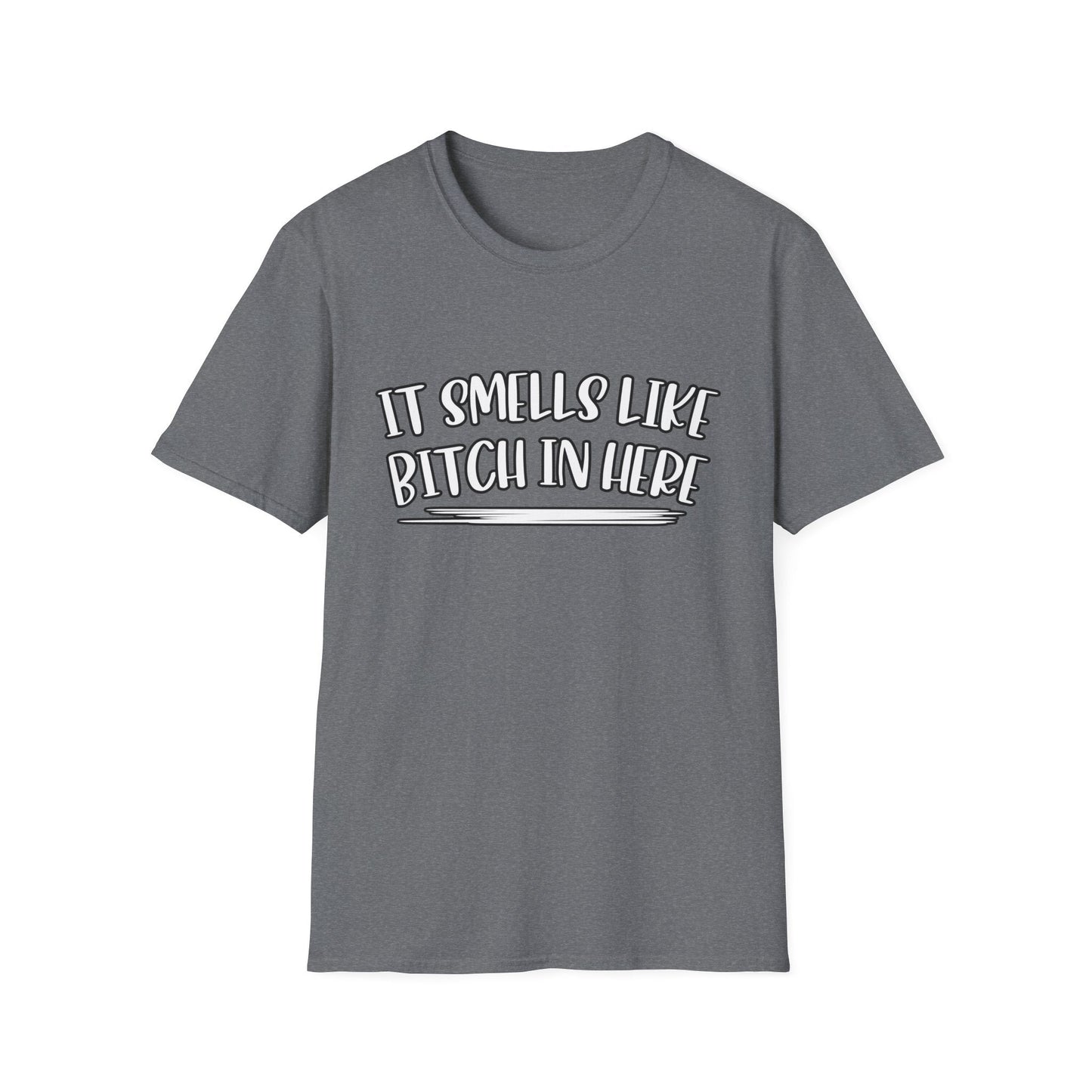 It Smells Like Bitch In Here Tee
