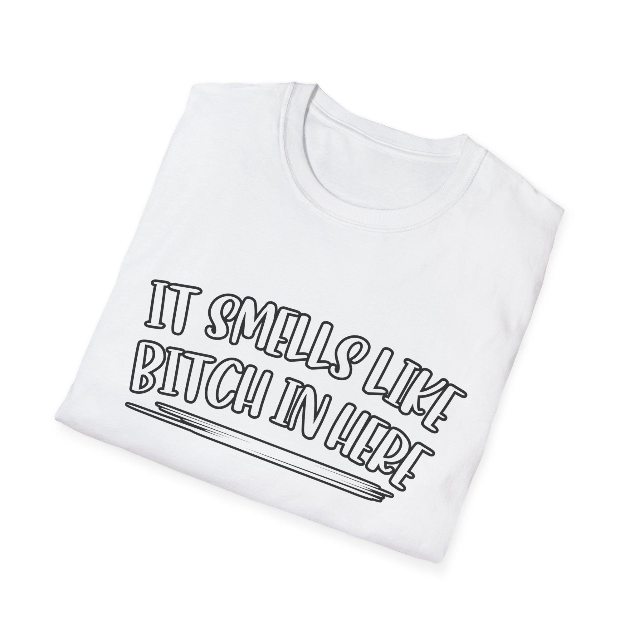 It Smells Like Bitch In Here Tee
