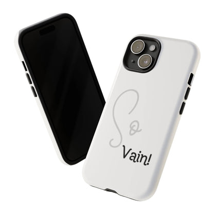 So Vain Tough Cases