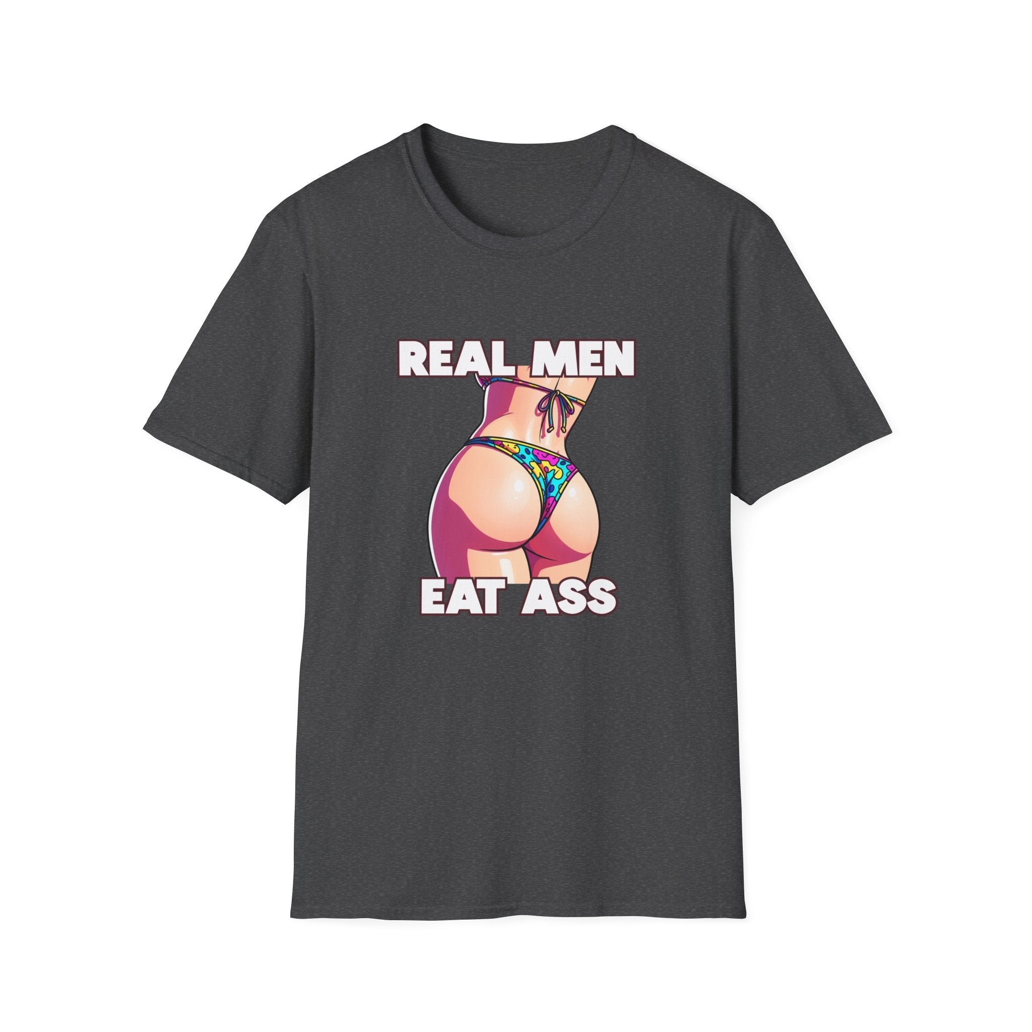 Real Men Eat Ass Tee