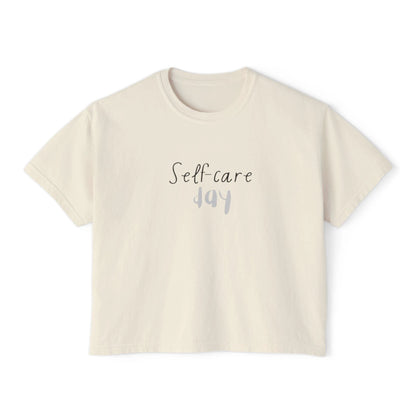 Self care day Women's Boxy Tee Self care day