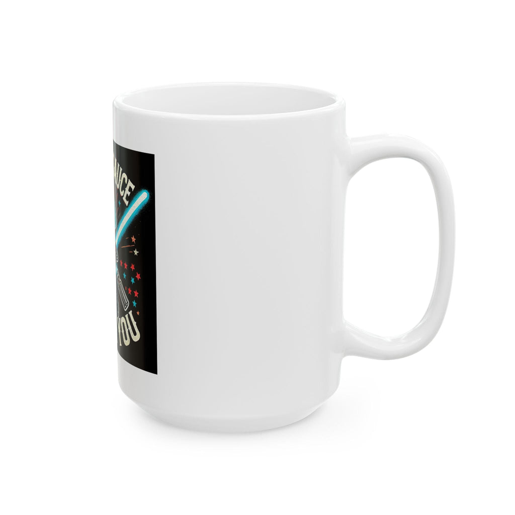 "May The Sauce Be With You" Mug – 11 or 15 oz