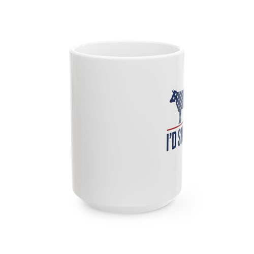 "I'd Smoke That" Mug – 11 oz or 15 oz