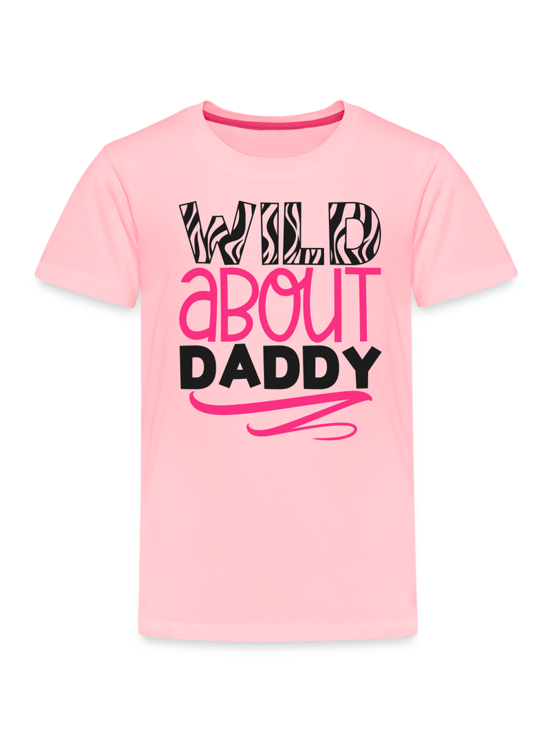 Toddler Girls Wild About Daddy Short Sleeve T-Shirt For Father's Day Gift