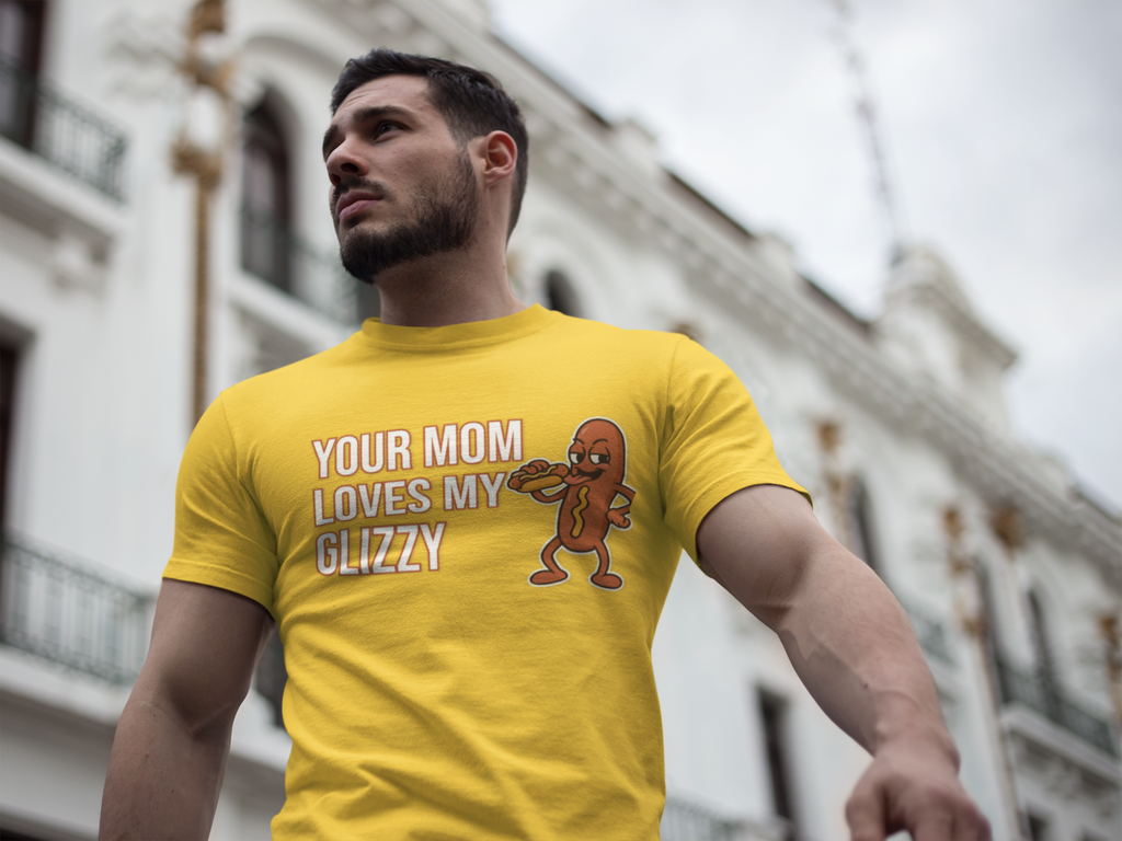 Your Mom Loves My Glizzy Tee