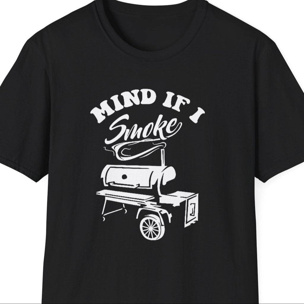 "Mind If I Smoke?" Softstyle T-Shirt