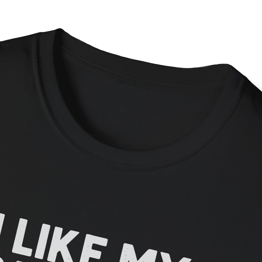"I Like My Racks Big, Butt Rubbed, Pork Pulled" Softstyle T-Shirt