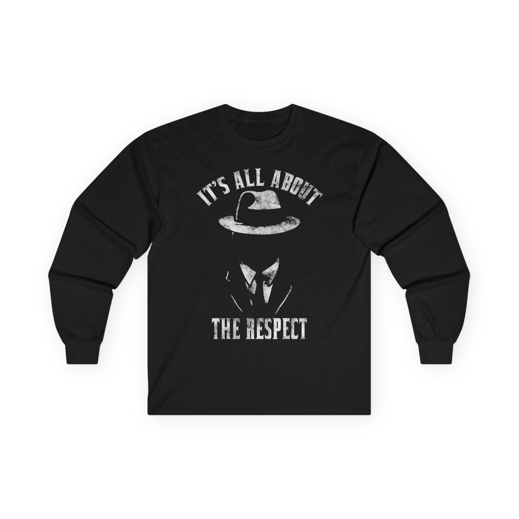 It's All About Respect Long Sleeve Tee
