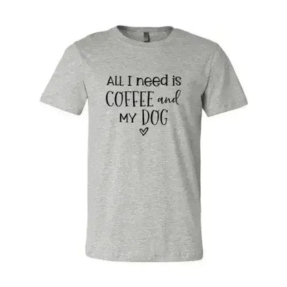 All I Need Is Coffee And My Dog Printed T-Shirt