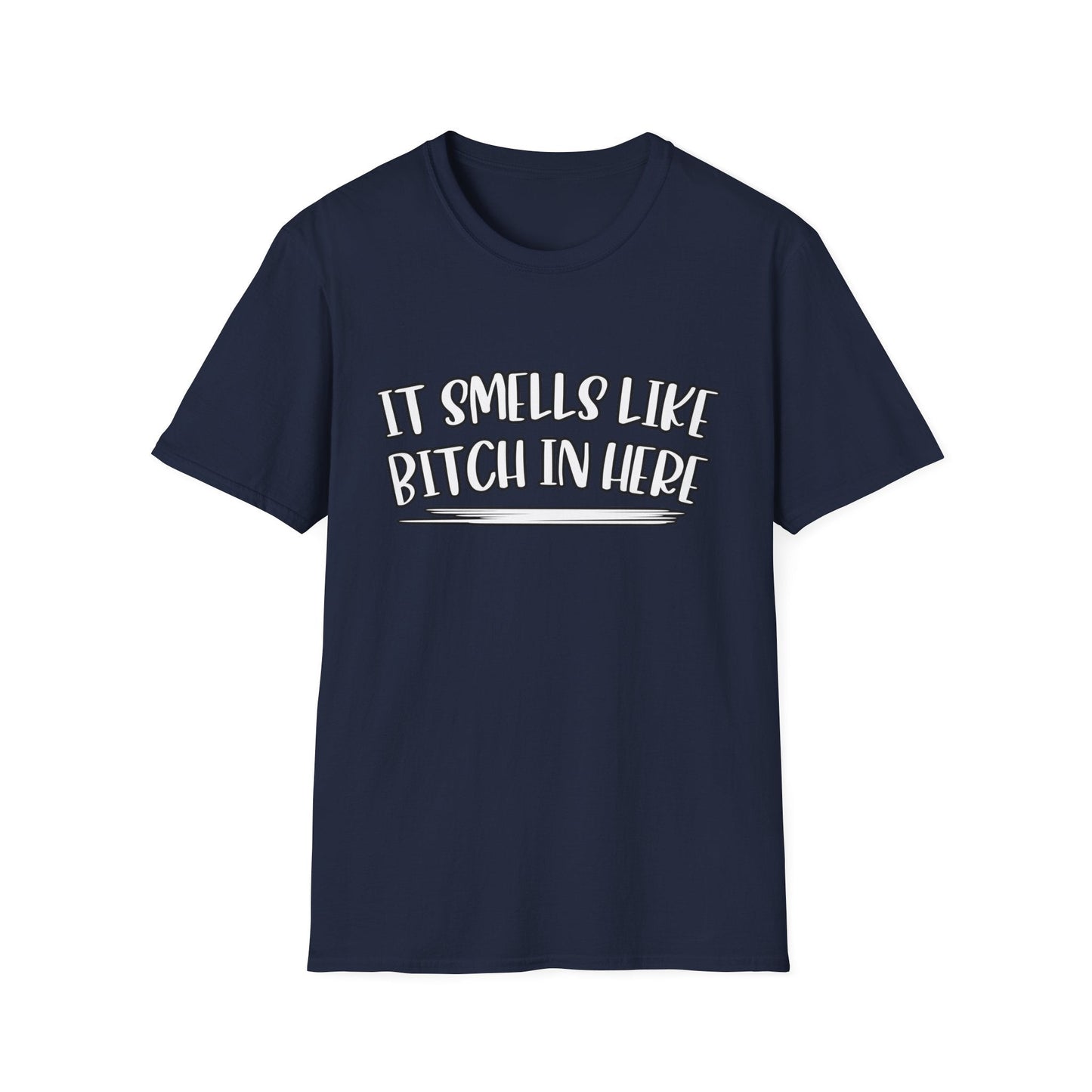 It Smells Like Bitch In Here Tee