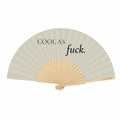 Cool as F*ck Hand Fan