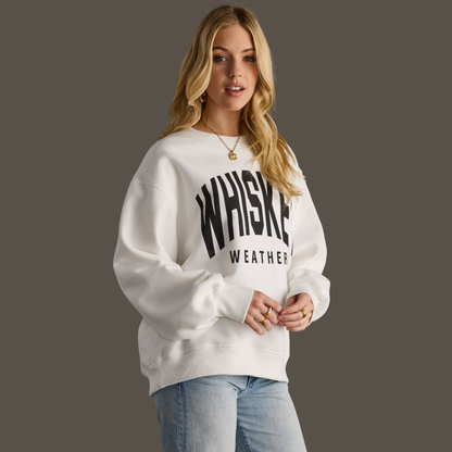 Whiskey Weather Sweatshirt