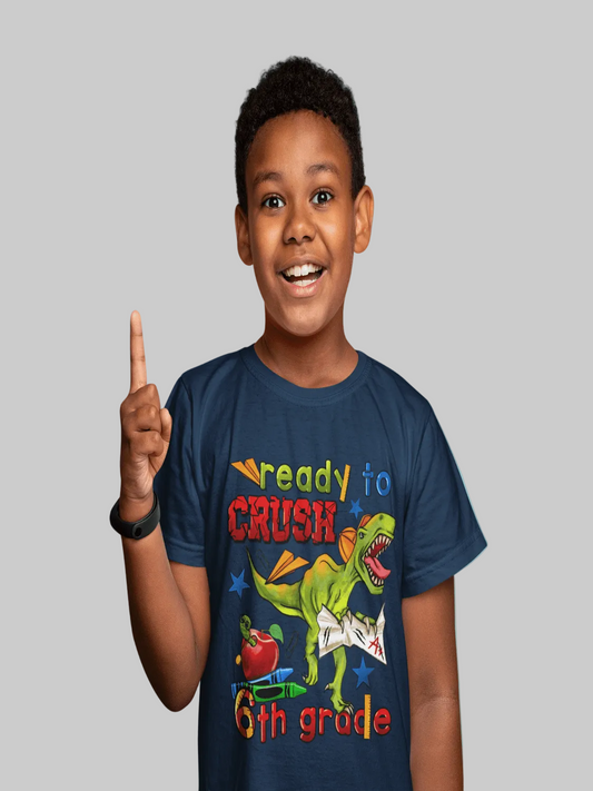 Boys Ready To Crush Six Grade Short Sleeve Tee Shirts for Back To School