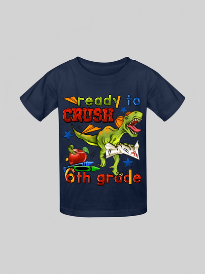 Boys Ready To Crush Six Grade Short Sleeve Tee Shirts for Back To School