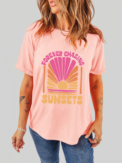 Women Forever Chasing Sunsets Round Neck T-Shirt