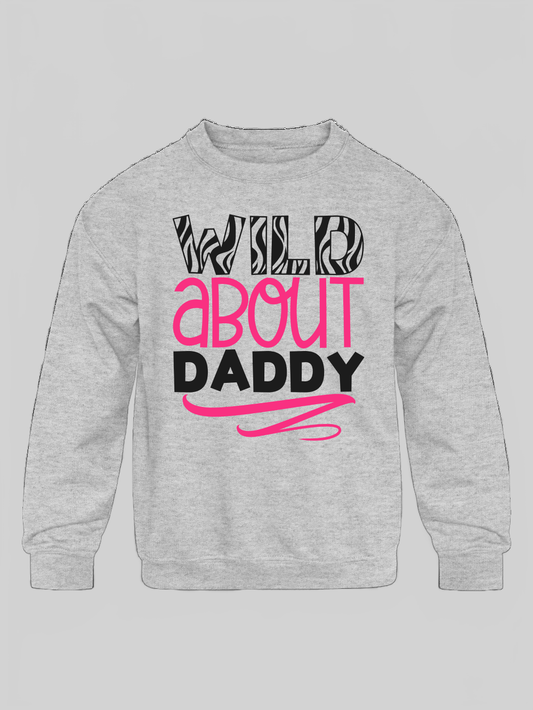 Girls Wild About Daddy Long Sleeve Crewneck Gray Sweatshirt