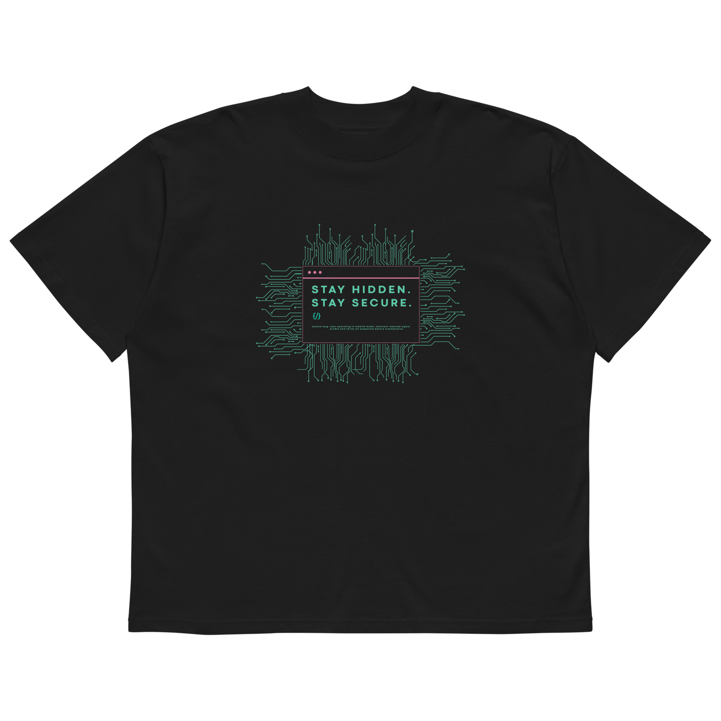 STS “Stay Hidden Stay Secure” Cybersecurity Oversized Organic High-Neck T-Shirt