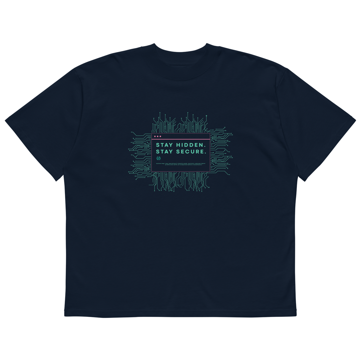 STS “Stay Hidden Stay Secure” Cybersecurity Oversized Organic High-Neck T-Shirt